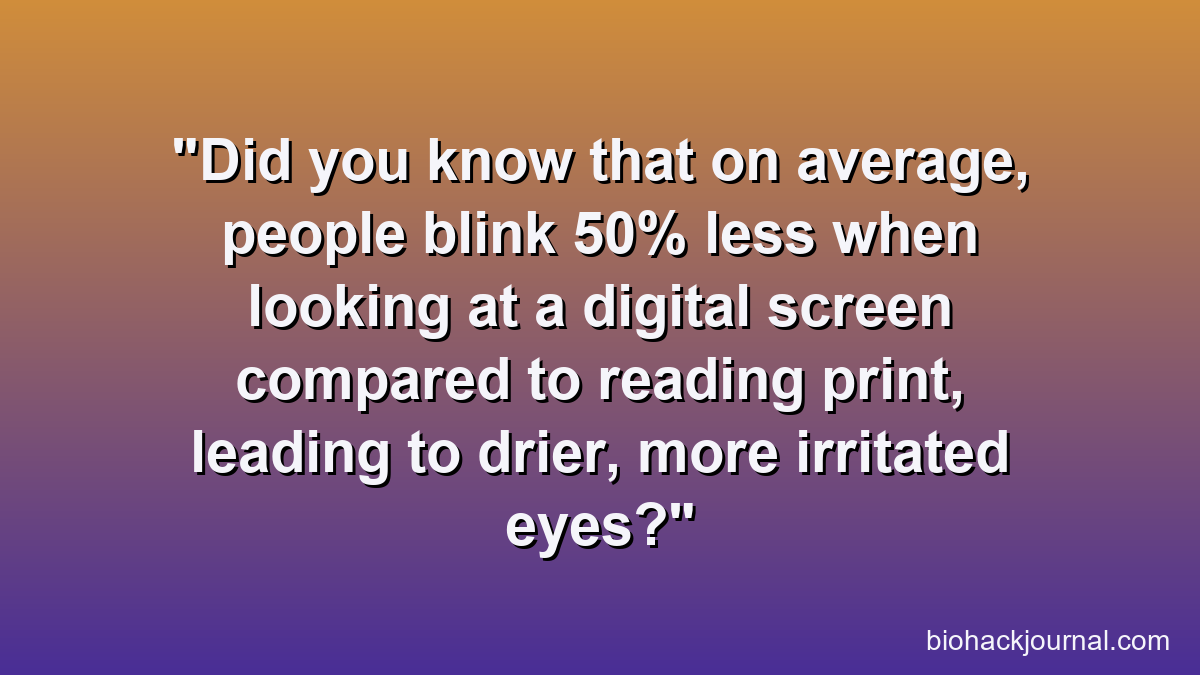 Did you know that on average, people blink 50% less when looking at a digital screen compared to reading print, leading to drier, more irritated eyes?